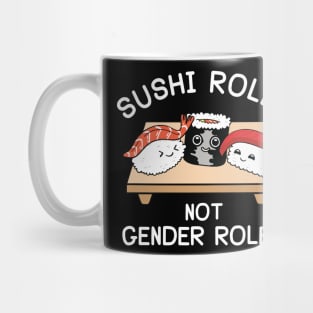 sushi rolls not gender roles Mug